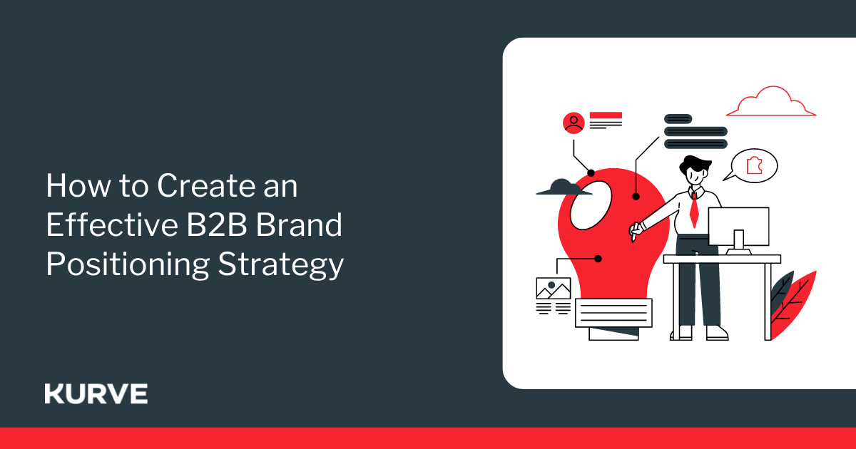 How To Create An Effective B2B Brand Positioning Strategy